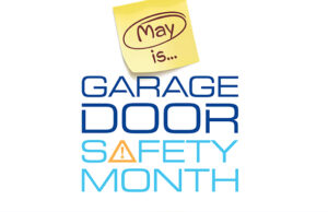 May is Garage Door Safety Month